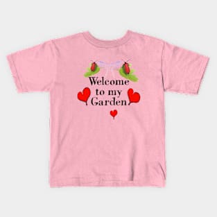 Moms welcome to my Garden Kids T-Shirt